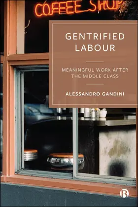 Gandini |  Gentrified Labour | Buch |  Sack Fachmedien