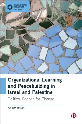 Teller |  Organizational Learning and Peacebuilding in Israel and Palestine | Buch |  Sack Fachmedien