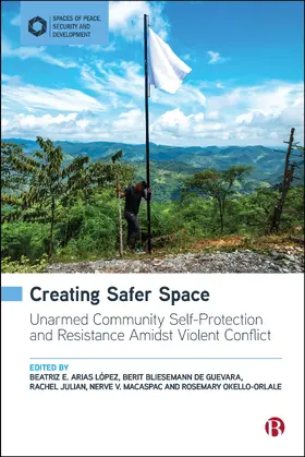 Arias López / Bliesemann de Guevara / Julian |  Creating Safer Space | Buch |  Sack Fachmedien