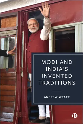 Wyatt |  Modi and India's Invented Traditions | Buch |  Sack Fachmedien