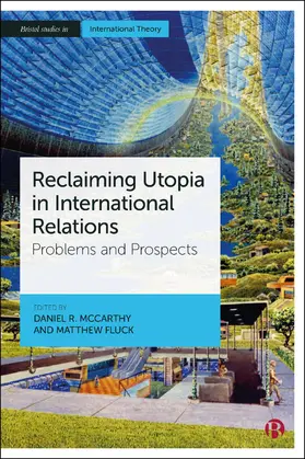 McCarthy / Fluck |  Reclaiming Utopia in International Relations | Buch |  Sack Fachmedien