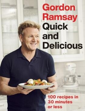 Ramsay |  Gordon Ramsay Quick & Delicious | eBook | Sack Fachmedien