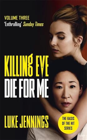 Jennings |  Killing Eve: Die For Me | Buch |  Sack Fachmedien