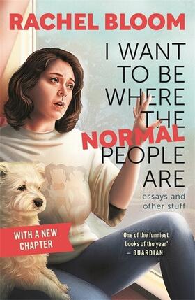 Bloom |  I Want to Be Where the Normal People Are | Buch |  Sack Fachmedien