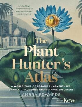 Edwards | The Plant-Hunter's Atlas | Buch | 978-1-5294-1011-2 | www.sack.de