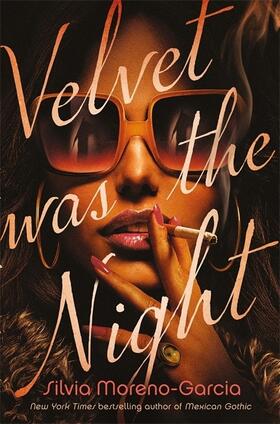Moreno-Garcia | Velvet was the Night | Buch | 978-1-5294-1798-2 | www.sack.de