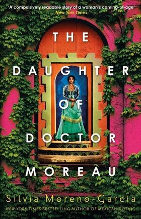 Moreno-Garcia |  The Daughter of Doctor Moreau | Buch |  Sack Fachmedien