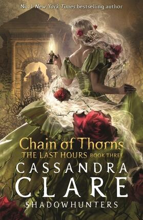 Clare | The Last Hours 3: Chain of Thorns | Buch | 978-1-5295-0955-7 | www.sack.de