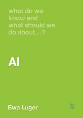 Luger |  What Do We Know and What Should We Do About AI? | eBook | Sack Fachmedien