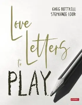 Bottrill / Cook |  Love Letters to Play | eBook | Sack Fachmedien