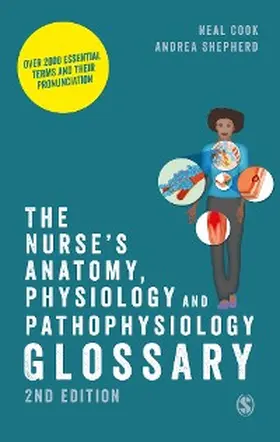 Cook / Shepherd |  The Nurse's Anatomy, Physiology and Pathophysiology Glossary | eBook | Sack Fachmedien