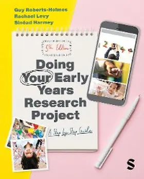 Roberts-Holmes / Levy / Harmey |  Doing Your Early Years Research Project | eBook | Sack Fachmedien