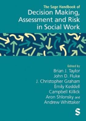 Taylor / Fluke / Graham | The Sage Handbook of Decision Making, Assessment and Risk in Social Work | E-Book | sack.de