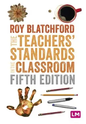 Blatchford | The Teachers' Standards in the Classroom | E-Book | www.sack.de