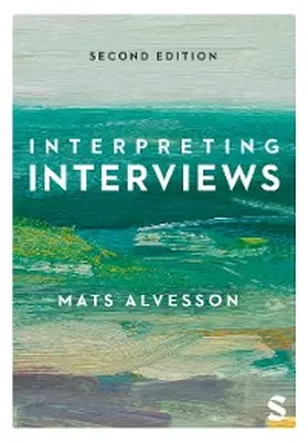 Alvesson |  Interpreting Interviews | eBook | Sack Fachmedien