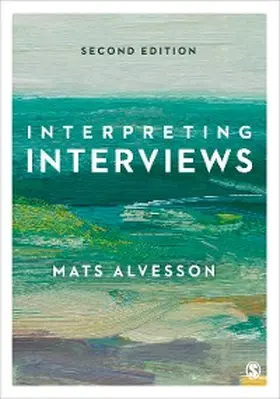 Alvesson |  Interpreting Interviews | eBook | Sack Fachmedien