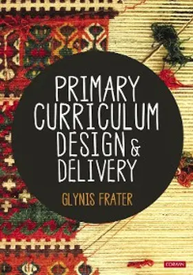 Frater |  Primary Curriculum Design and Delivery | eBook | Sack Fachmedien