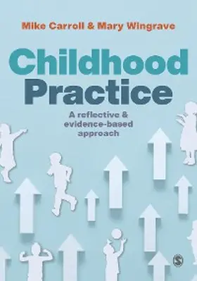 Carroll / Wingrave |  Childhood Practice | eBook | Sack Fachmedien