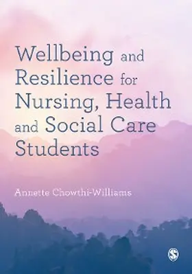 Chowthi-Williams |  Wellbeing and Resilience for Nursing, Health and Social Care Students | eBook | Sack Fachmedien