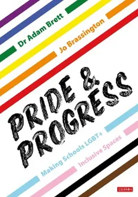 Brett / Brassington |  Pride and Progress: Making Schools LGBT+ Inclusive Spaces | eBook | Sack Fachmedien