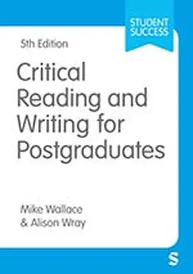 Wray / Wallace |  Critical Reading and Writing for Postgraduates | Buch |  Sack Fachmedien