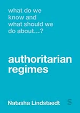 Lindstaedt |  What Do We Know and What Should We Do About Authoritarian Regimes? | eBook | Sack Fachmedien