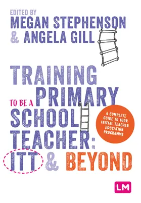 Stephenson / Gill |  Training to be a Primary School Teacher | Buch |  Sack Fachmedien