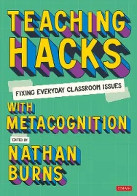 Burns |  Teaching Hacks: Fixing Everyday Classroom Issues with Metacognition | eBook | Sack Fachmedien