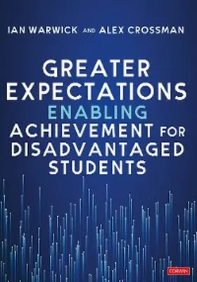Warwick / Crossman |  Greater Expectations: Enabling Achievement for Disadvantaged Students | eBook | Sack Fachmedien