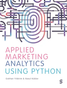 Yildirim / Kübler |  Applied Marketing Analytics Using Python | Buch |  Sack Fachmedien