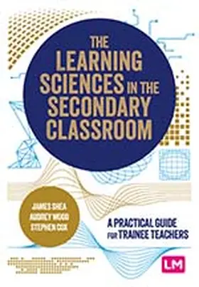 Shea / Wood / Cox |  The Learning Sciences in the Secondary Classroom | Buch |  Sack Fachmedien
