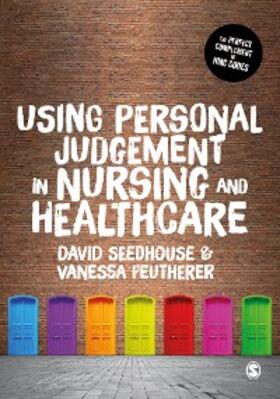 Seedhouse / Peutherer | Using Personal Judgement in Nursing and Healthcare | E-Book | sack.de