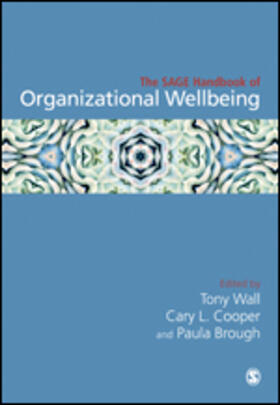 Wall / Cooper / brough | The SAGE Handbook of Organizational Wellbeing | Buch | 978-1-5297-0486-0 | sack.de