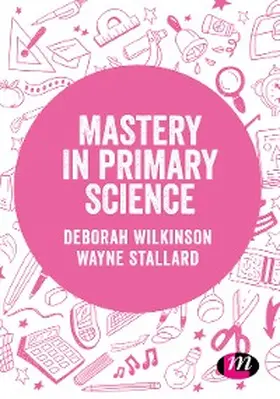 Wilkinson / Stallard | Mastery in primary science | E-Book | sack.de