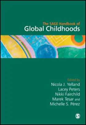 Yelland / Peters / Fairchild |  The SAGE Handbook of Global Childhoods | Buch |  Sack Fachmedien