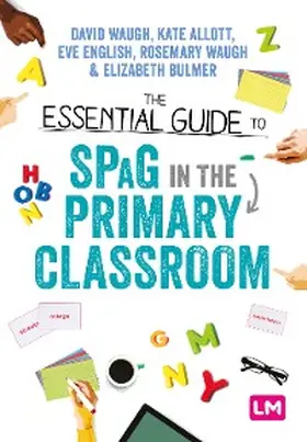 Waugh / Allott / English |  The Essential Guide to SPaG in the Primary Classroom | eBook | Sack Fachmedien