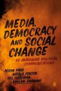 Davis / Fenton / Freedman |  Media, Democracy and Social Change | eBook | Sack Fachmedien
