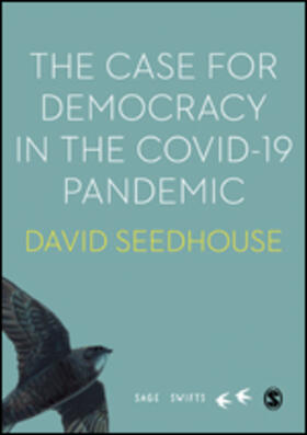 Seedhouse | The Case for Democracy in the COVID-19 Pandemic | Buch | 978-1-5297-5181-9 | sack.de