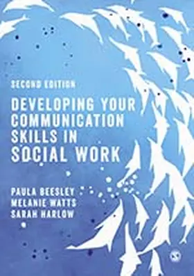 Beesley / Watts / Harlow |  Developing Your Communication Skills in Social Work | Buch |  Sack Fachmedien
