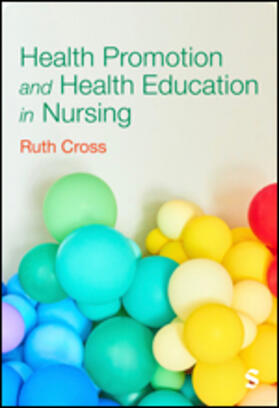 Cross | Health Promotion and Health Education in Nursing | Buch | 978-1-5297-5295-3 | sack.de