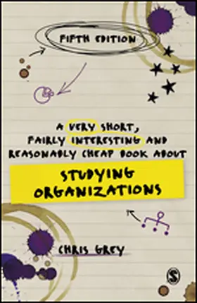Grey |  A Very Short, Fairly Interesting and Reasonably Cheap Book About Studying Organizations | Buch |  Sack Fachmedien