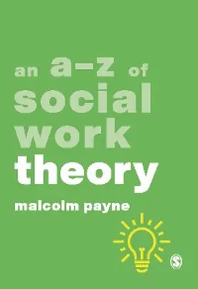 Payne |  An A-Z of Social Work Theory | eBook | Sack Fachmedien