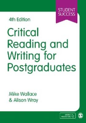 Wallace / Wray |  Critical Reading and Writing for Postgraduates | eBook | Sack Fachmedien