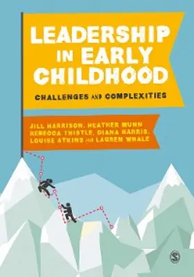 Harrison / Munn / Thistle |  Leadership in Early Childhood | eBook | Sack Fachmedien