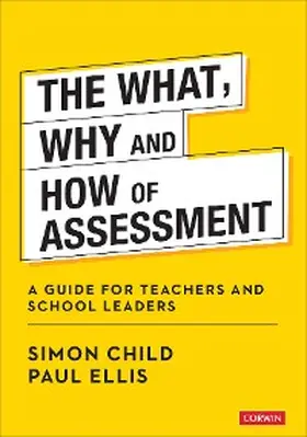 Child / Ellis |  The What, Why and How of Assessment | eBook | Sack Fachmedien