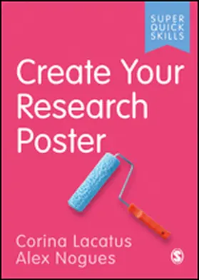 Lacatus / Nogues |  Create Your Research Poster | Buch |  Sack Fachmedien