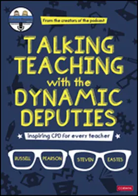 Pearson / Eastes | Talking Teaching with the Dynamic Deputies | Buch | 978-1-5297-7721-5 | www.sack.de