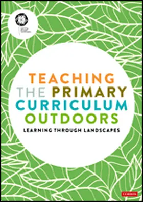 Learning Through Landscapes |  Teaching the Primary Curriculum Outdoors | Buch |  Sack Fachmedien