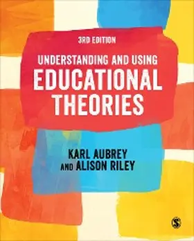 Aubrey / Riley |  Understanding and Using Educational Theories | eBook | Sack Fachmedien