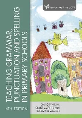 Waugh / Warner |  Teaching Grammar, Punctuation and Spelling in Primary Schools | eBook | Sack Fachmedien